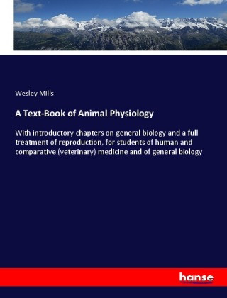 Kniha A Text-Book of Animal Physiology Wesley Mills