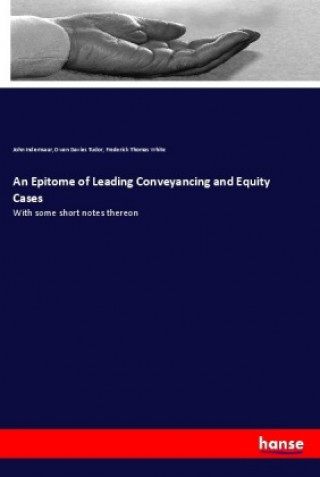 Carte An Epitome of Leading Conveyancing and Equity Cases John Indermaur