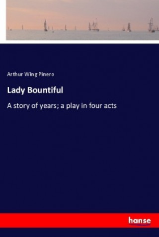 Knjiga Lady Bountiful Arthur Wing Pinero