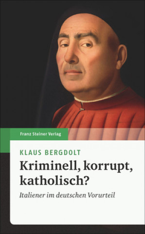 Kniha Kriminell, korrupt, katholisch? Klaus Bergdolt