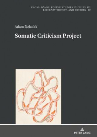 Knjiga Somatic Criticism Project Adam Dziadek