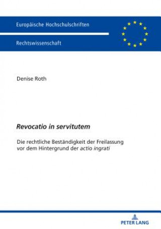 Knjiga "Revocatio in Servitutem" Denise Roth