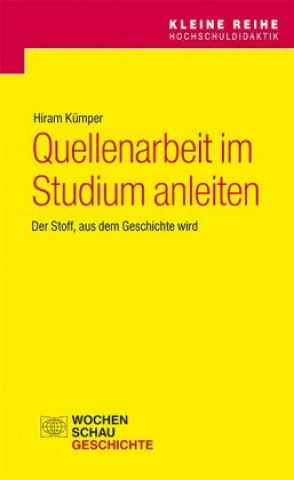 Buch Quellenarbeit im Studium anleiten Hiram Kümper