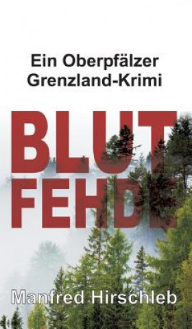 Buch Blutfehde Manfred Hirschleb