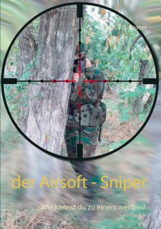 Kniha Airsoft - Sniper Taylor E Baxter