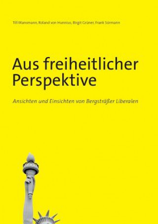 Kniha Aus freiheitlicher Perspektive Till Mansmann