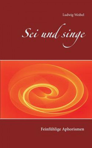 Knjiga Sei und singe Ludwig Weibel