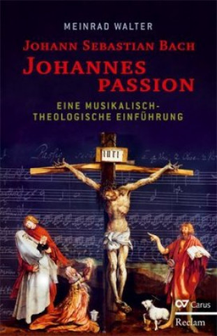 Kniha Johann Sebastian Bach: Johannespassion Meinrad Walter