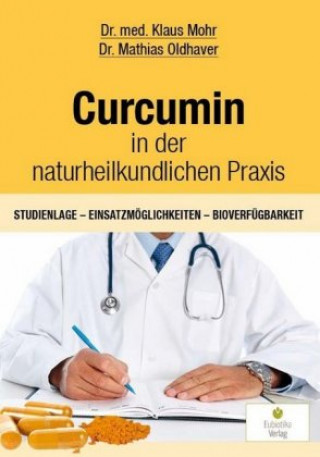 Kniha Curcumin in der naturheilkundlichen Praxis Klaus Mohr
