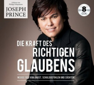 Audio Die Kraft des richtigen Glaubens Joseph Prince