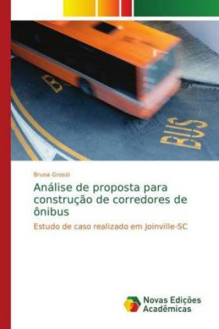 Kniha Analise de proposta para construcao de corredores de onibus Bruna Grossl