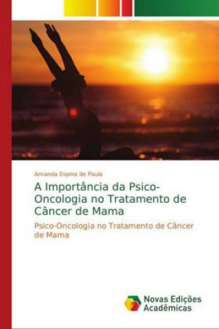 Carte A Importância da Psico-Oncologia no Tratamento de Câncer de Mama Amanda Espina de Paula