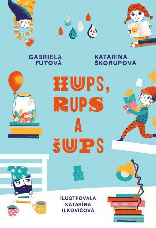 Kniha Hups, Rups a Šups Gabriela Futová