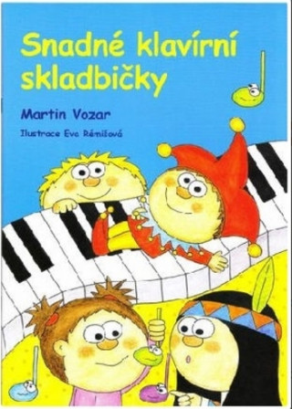 Kniha Snadné klavírní skladbičky 1 Martin Vozar