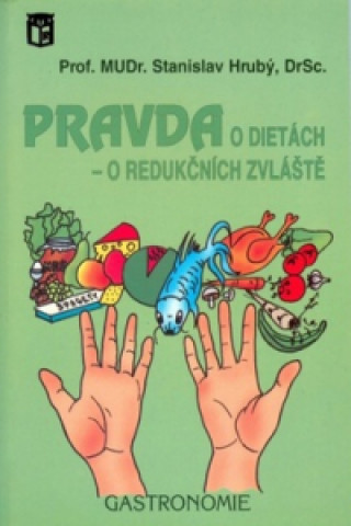 Book Pravda o dietách - o redučkních zvláště Stanislav Holý