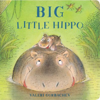 Kniha Big Little Hippo Valeri Gorbachev