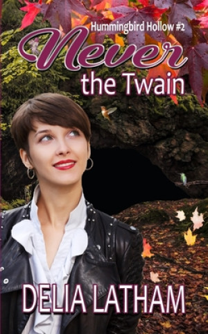 Knjiga Never the Twain Delia Latham
