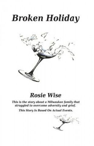 Knjiga Broken Holiday Rosie M Wise