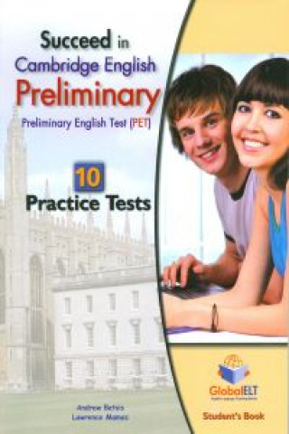 Carte SUCCEED IN CAMBRIDGE ENGLISH PET 10 (STUDENT`S) PRELIMINARY ANDREW BETSIS
