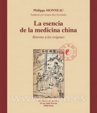 Kniha LA ESENCIA DE LA MEDICINA CHINA PHILIPPE SIONNEAU