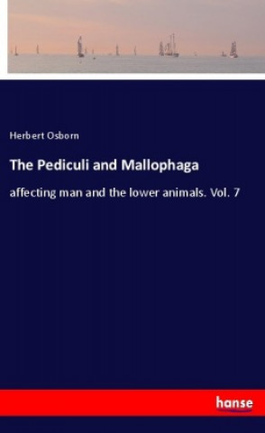 Carte The Pediculi and Mallophaga Herbert Osborn