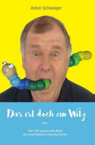 Knjiga Das ist doch ein Witz Anton Schwaiger