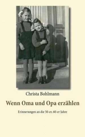 Boek Wenn Oma und Opa erzahlen Christa Bohlmann