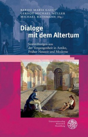 Knjiga Dialoge mit dem Altertum Bardo Maria Gauly