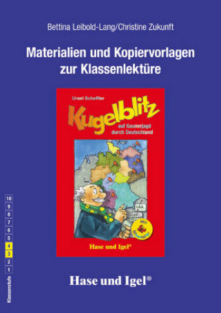 Carte Materialien und Kopiervorlagen zur Klassenlektüre: Kugelblitz auf Gaunerjagd durch Deutschland / Silbenhilfe Bettina Leibold-Lang