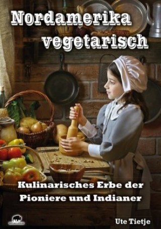 Kniha Nordamerika vegetarisch Ute Tietje