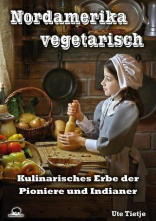Boek Nordamerika vegetarisch Ute Tietje