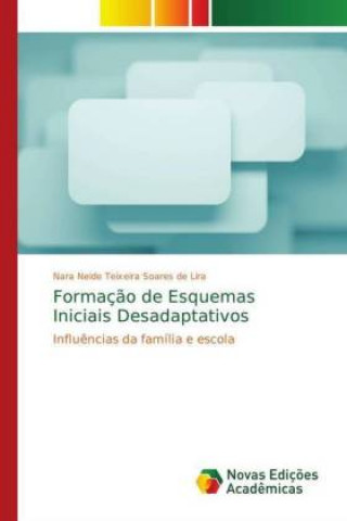 Buch Formacao de Esquemas Iniciais Desadaptativos Nara Neide Teixeira Soares de Lira