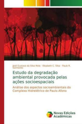 Carte Estudo da degradacao ambiental provocada pelas acoes socioespaciais José Gustavo da Silva Melo
