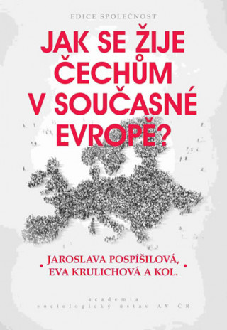 Книга Jak se žije Čechům v současné Evropě? Jaroslava Pospíšilová