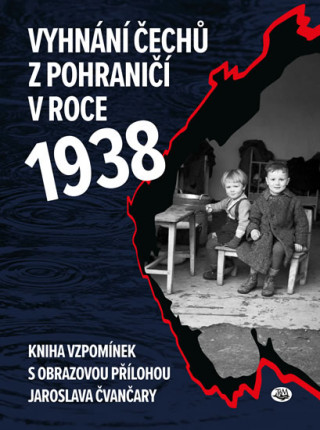 Książka Vyhnání Čechů z pohraničí v roce 1938 Jindřich Marek