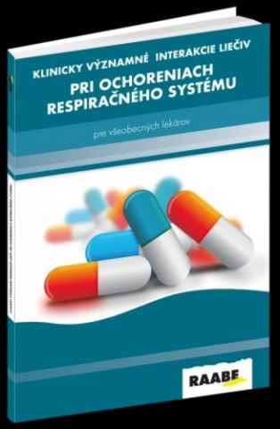 Книга Klinicky významné interakcie liečiv pri ochoreniach respiračného systému Ľubomír Virág