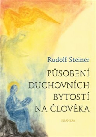 Book Působení duchovních bytostí na člověka Rudolf Steiner