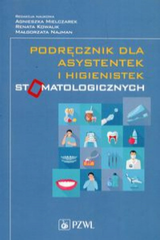 Kniha Podręcznik dla asystentek i higienistek stomatologicznych 