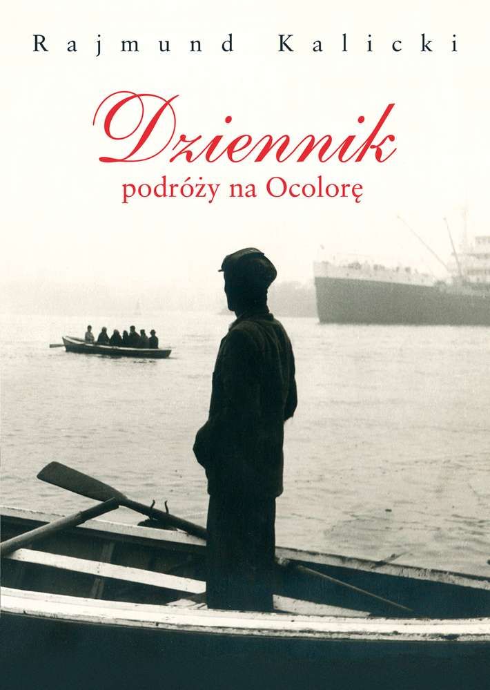 Libro Dziennik podróży na Ocolorę Kalicki Rajmund