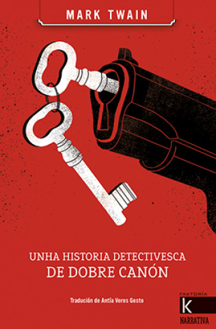 Kniha UNHA HISTORIA DETECTIVESCA DE DOBRE CANÓN MARK TWAIN