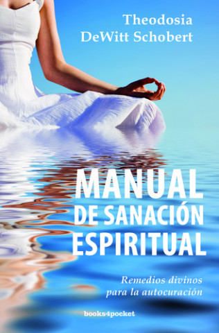Kniha Manual de sanacion espiritual THEODOSIA DEWITT SCHOBERT