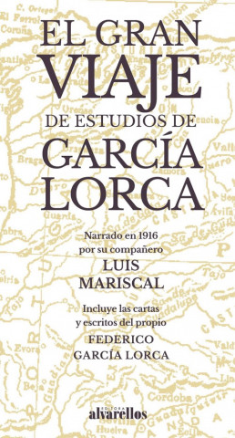 Könyv EL GRAN VIAJE DE ESTUDIOS GARCÍA LORCA FEDERICO GARCIA LORCA