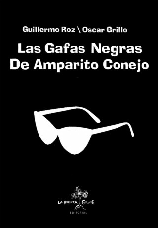 Książka Las gafas negras de Amparito Conejo GUILLERMO ROZ