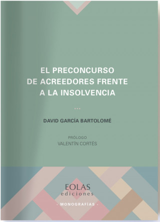 Kniha EL PRECONCURSO DE ACREEDORES FRENTE A LA INSOLVENCIA DAVID GARCIA BARTOLOME