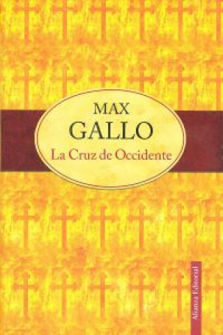 Kniha LA CRUZ DE OCCIDENTE MAX GALLO