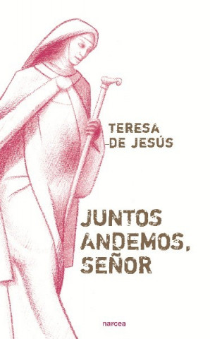 Buch Juntos andemos, señor TERESA DE JESUS