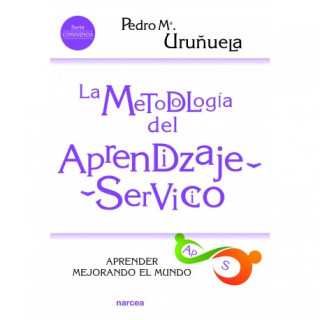 Könyv LA METODOLOGÍA DEL APRENDIZAJE-SERVICIO PEDRO Mª URUÑUELA NAJERA