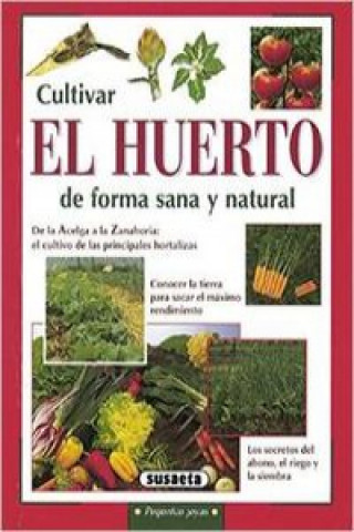 Knjiga Cultivar el huerto de forma sana y natural 