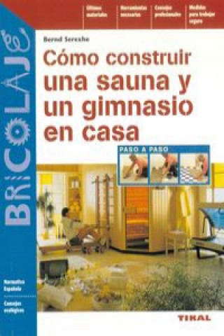 Könyv Cómo construir una sauna y un gimnasio en casa 