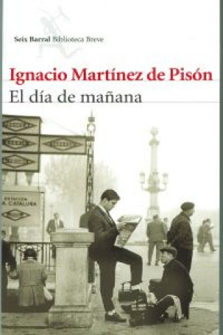 Kniha El día de mañana IGNACIO MARTINEZ DE PISON